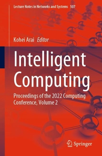 Intelligent Computing: Proceedings of the 2022 Computing Conference, Volume 2. 1st ed. 2022