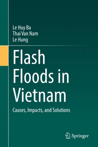 Flash Floods in Vietnam: Causes, Impacts, and Solutions. 2022 ed.