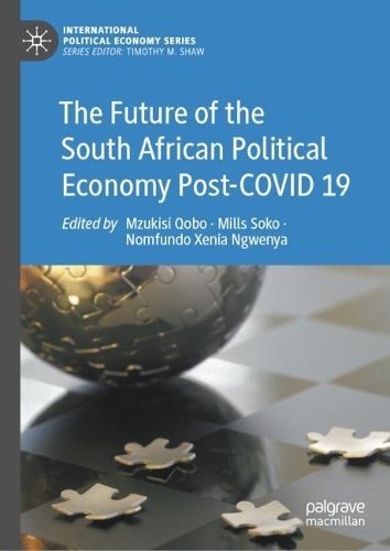 The Future of the South African Political Economy Post-COVID 19.