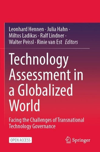 Technology Assessment in a Globalized World: Facing the Challenges of Transnational Technology Governance. 1st ed. 2023