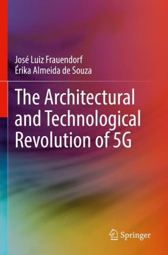 The Architectural and Technological Revolution of 5G. 2023 ed.