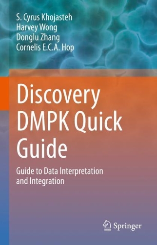 Discovery DMPK Quick Guide: Guide to Data Interpretation and integration. 2022 ed.