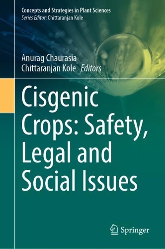 Cisgenic Crops: Safety, Legal and Social Issues. 2023 ed.