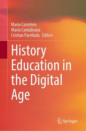 History Education in the Digital Age.