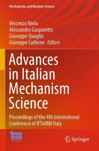 Advances in Italian Mechanism Science: Proceedings of the 4th International Conference of IFToMM Italy. 2022 ed.