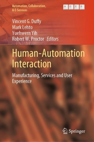 Human-Automation Interaction: Manufacturing, Services and User Experience. 2023 ed.