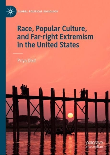 Race, Popular Culture, and Far-right Extremism in the United States.