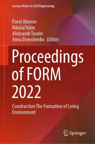 Proceedings of FORM 2022: Construction The Formation of Living Environment. 2023 ed.