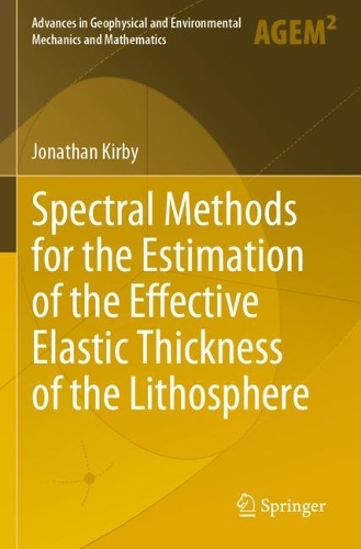 Spectral Methods for the Estimation of the Effective Elastic Thickness of the Lithosphere. 2022 ed.