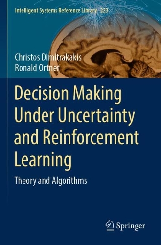 Decision Making Under Uncertainty and Reinforcement Learning: Theory and Algorithms. 2022 ed.