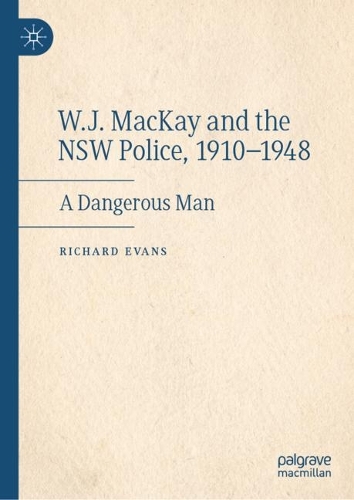 W. J. MacKay and the NSW Police, 1910-1948