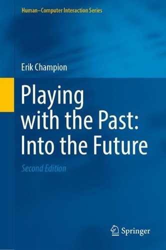 Playing with the Past: Into the Future. Second Edition 2022