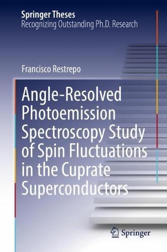Angle-Resolved Photoemission Spectroscopy Study of Spin Fluctuations in the Cuprate Superconductors. 2022 ed.