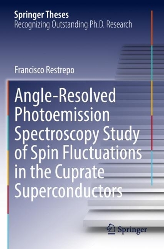 Angle-Resolved Photoemission Spectroscopy Study of Spin Fluctuations in the Cuprate Superconductors. 2022 ed.