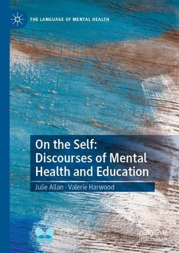 On the Self: Discourses of Mental Health and Education. 2022 ed.