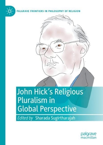 John Hick's Religious Pluralism in Global Perspective.