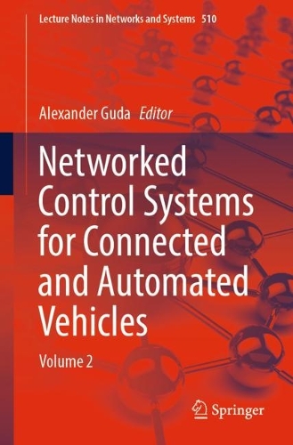 Networked Control Systems for Connected and Automated Vehicles: Volume 2. 1st ed. 2023