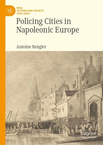 Policing Cities in Napoleonic Europe.