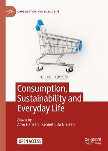 Consumption, Sustainability and Everyday Life.