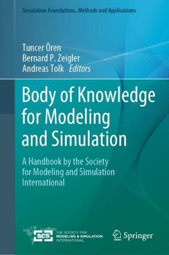 Body of Knowledge for Modeling and Simulation: A Handbook by the Society for Modeling and Simulation International. 2023 ed.