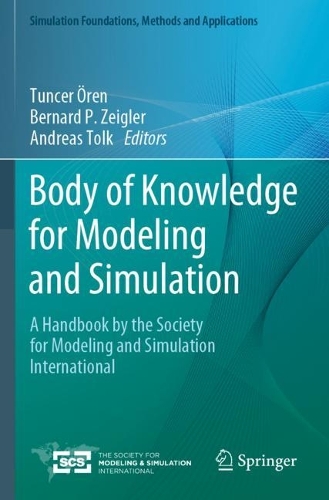 Body of Knowledge for Modeling and Simulation: A Handbook by the Society for Modeling and Simulation International. 2023 ed.