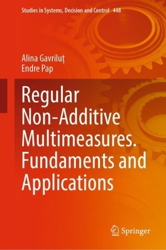 Regular Non-Additive Multimeasures. Fundaments and Applications. 2023 ed.