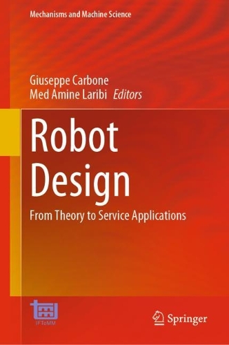 Robot Design: From Theory to Service Applications. 2023 ed.