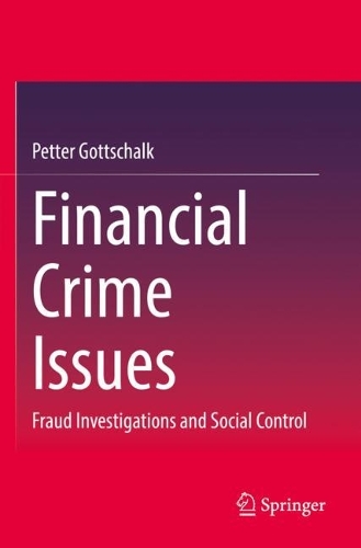 Financial Crime Issues: Fraud Investigations and Social Control. 2022 ed.
