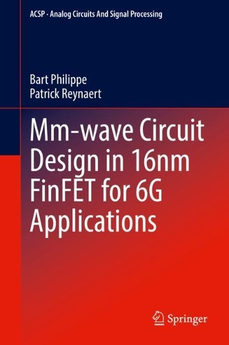 Mm-wave Circuit Design in 16nm FinFET for 6G Applications. 2023 ed.