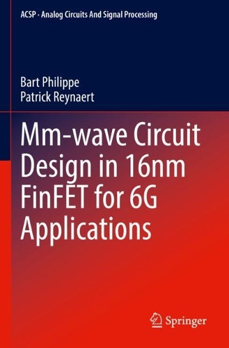 Mm-wave Circuit Design in 16nm FinFET for 6G Applications. 2023 ed.