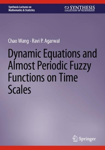 Dynamic Equations and Almost Periodic Fuzzy Functions on Time Scales. 2022 ed.