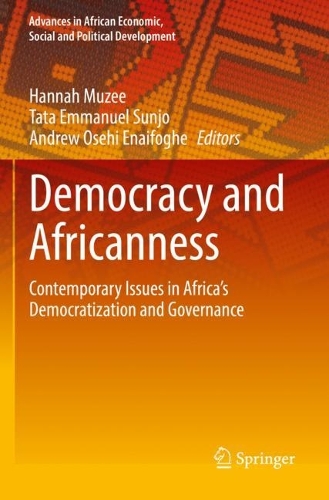 Democracy and Africanness: Contemporary Issues in Africa's Democratization and Governance. 2022 ed.