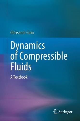 Dynamics of Compressible Fluids: A Textbook. 2022 ed.