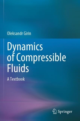 Dynamics of Compressible Fluids: A Textbook. 2022 ed.