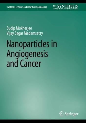 Nanoparticles in Angiogenesis and Cancer. 1st ed. 2022