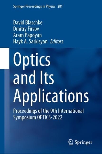 Optics and Its Applications: Proceedings of the 9th International Symposium OPTICS-2022. 2022 ed.