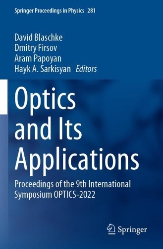 Optics and Its Applications: Proceedings of the 9th International Symposium OPTICS-2022. 2022 ed.