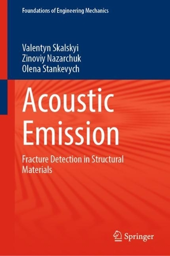 Acoustic Emission: Fracture Detection in Structural Materials. 2022 ed.