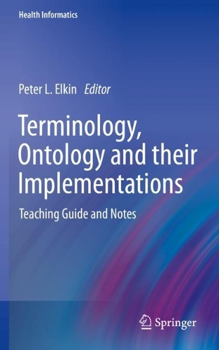 Terminology, Ontology and their Implementations: Teaching Guide and Notes. 1st ed. 2022