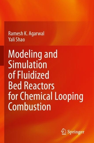 Modeling and Simulation of Fluidized Bed Reactors for Chemical Looping Combustion.
