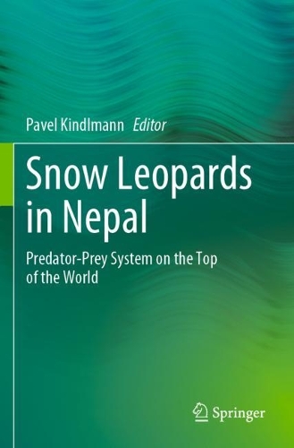 Snow Leopards in Nepal: Predator-Prey System on the Top of the World. 2022 ed.