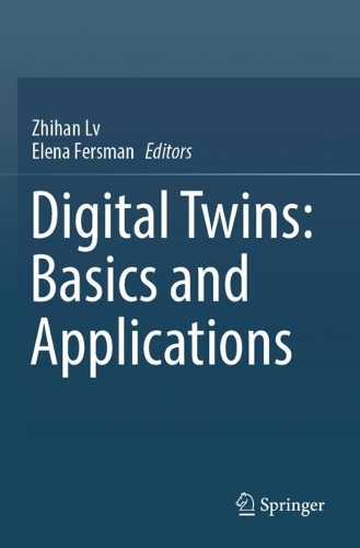 Digital Twins: Basics and Applications. 2022 ed.