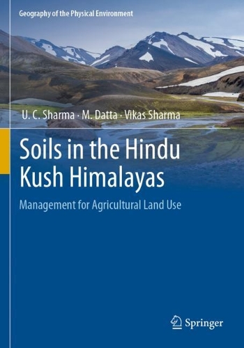Soils in the Hindu Kush Himalayas: Management for Agricultural Land Use. 2022 ed.