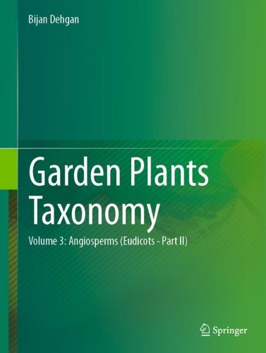 Garden Plants Taxonomy: Volume 2: Angiosperms (Eudicots). 2023 ed.