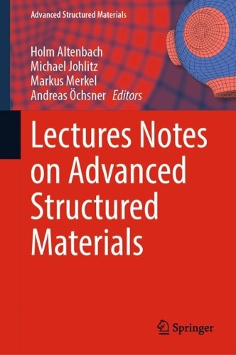 Lectures Notes on Advanced Structured Materials. 2022 ed.