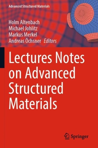 Lectures Notes on Advanced Structured Materials. 2022 ed.