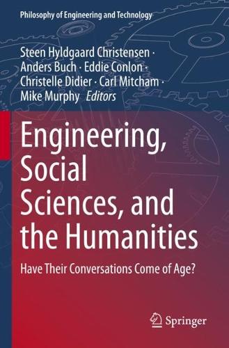 Engineering, Social Sciences, and the Humanities: Have Their Conversations Come of Age?. 1st ed. 2022