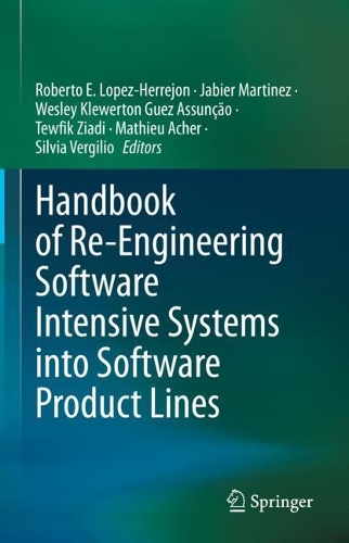 Handbook of Re-Engineering Software Intensive Systems into Software Product Lines. 2023 ed.