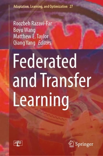 Federated and Transfer Learning. 1st ed. 2023