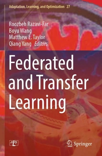 Federated and Transfer Learning. 1st ed. 2023